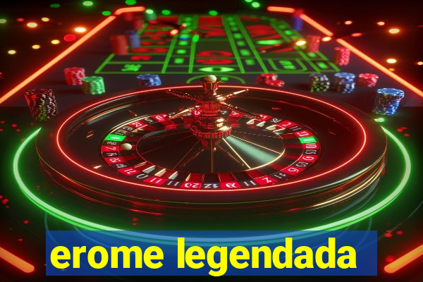 erome legendada